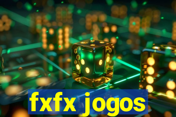 fxfx jogos